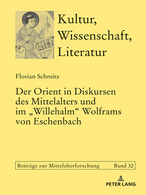 cover image of Der Orient in Diskursen des Mittelalters und im «Willehalm» Wolframs von Eschenbach